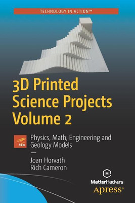 3D Printed Science Projects Volume 2(English, Paperback, Horvath Joan)