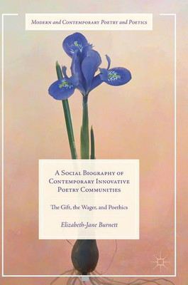 A Social Biography of Contemporary Innovative Poetry Communities(English, Hardcover, Burnett Elizabeth-Jane)
