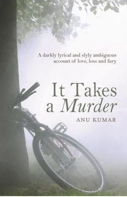 It Takes A Murder(English, Paperback, KUMAR ANU)
