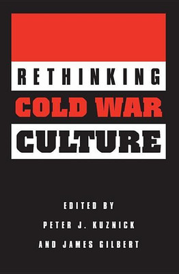 Rethinking Cold War Culture(English, Paperback, Kuznick Peter J.)