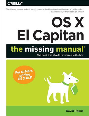 OS X El Capitan: The Missing Manual(English, Paperback, Pogue David)