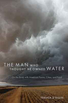 The Man Who Thought He Owned Water(English, Paperback, d'Elgin Tershia)
