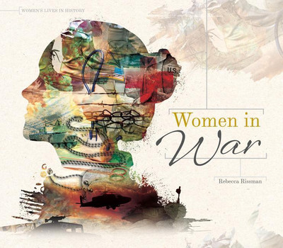 Women in War(English, Hardcover, Rebecca Rissman)