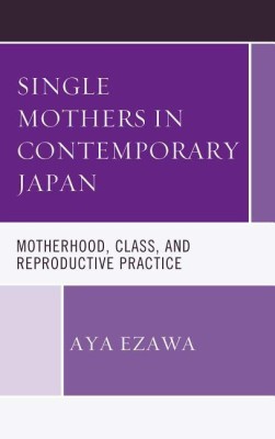 Single Mothers in Contemporary Japan(English, Hardcover, Ezawa Aya)