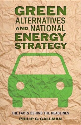 Green Alternatives and National Energy Strategy(English, Hardcover, Gallman Philip G.)