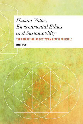 Human Value, Environmental Ethics and Sustainability(English, Hardcover, Ryan Mark)