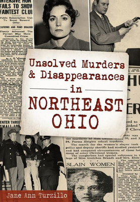 Unsolved Murders and Disappearances in Northeast Ohio(English, Paperback, Jane Ann Turzillo)