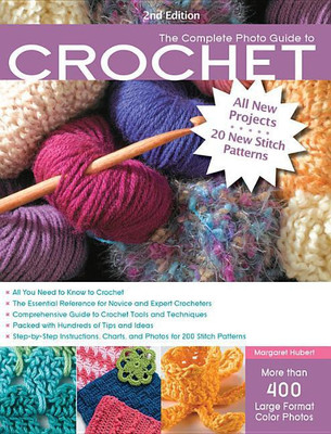 The Complete Photo Guide to Crochet, 2nd Edition(English, Paperback, Hubert Margaret)