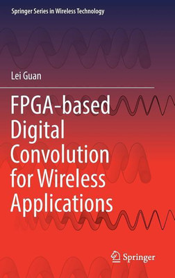 FPGA-based Digital Convolution for Wireless Applications(English, Hardcover, Guan Lei)