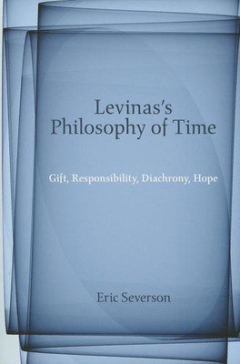 Levinas's Philosophy of Time(English, Paperback, Severson Eric)