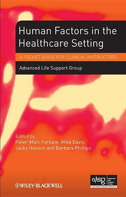 Human Factors in the Health Care Setting(English, Paperback, Advanced Life Support Group (ALSG))