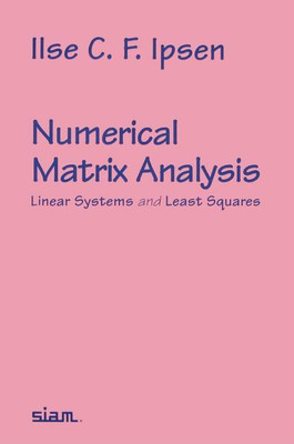 Numerical Matrix Analysis(English, Paperback, Ipsen Ilse C.F.)