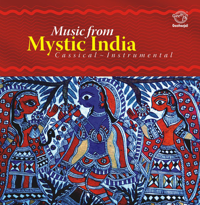 

MUSIC FROM MYSTIC INDIA – CLASSICAL INSTRUMENTAL Audio CD Collector's Edition(Telugu - Dr.Shiik Chinna Moulana, Kunnakudi Vaidyanathan, E Gaayathri, U.Srinivsa)