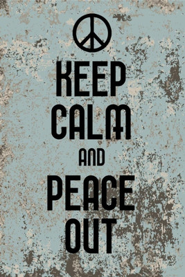 

Akhuratha Wall Poster keep-calm-and-peace-out- Paper Print(18 inch X 12 inch, Rolled)