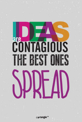 

Akhuratha Wall Poster -ideas-are-contagious Paper Print(18 inch X 12 inch, Rolled)
