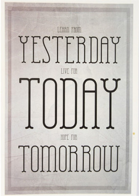 

Akhuratha Wall Poster learn-from-yesterday- Paper Print(18 inch X 12 inch, Rolled)