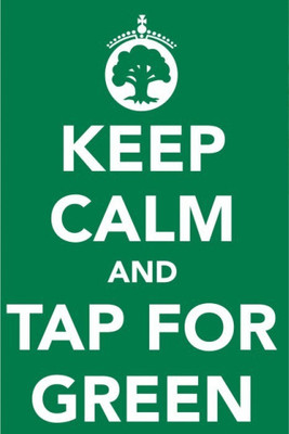 

Akhuratha Wall Poster -keep-calm-and-tap-for-green-uwgydpap Paper Print(18 inch X 12 inch, Rolled)