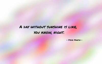 

Akhuratha aquote-quotes-sunshine-light-day-night Wall Poster Paper Print(12 inch X 18 inch, Rolled)