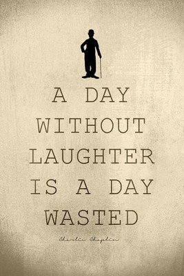 

Akhuratha Wall Poster a-day-without-laughter-is-a-day-wasted-x-rhkyfkxyfa Paper Print(18 inch X 12 inch, Rolled)