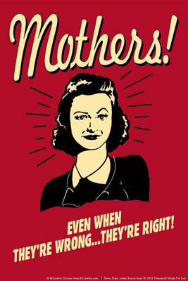 

Akhuratha Wall Poster -mothers-even-when-they-re-wrong-they-re-right-abbhnmpftt Paper Print(18 inch X 12 inch, Rolled)