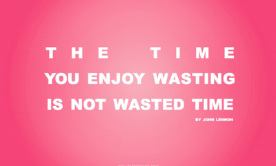 

Akhuratha time-you-enjoy-wasting-is-not-wasted-time-quote-retro-pink Wall Poster Paper Print(12 inch X 18 inch, Rolled)