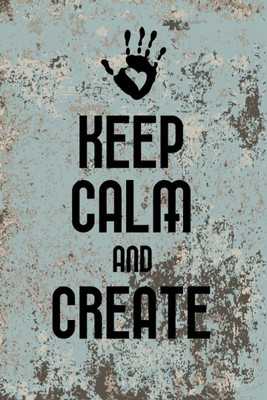 

Akhuratha Wall Poster keep-calm-and-create Paper Print(18 inch X 12 inch, Rolled)
