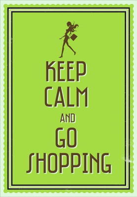 

Akhuratha Wall Poster keep-calm-and-go-shopping- Paper Print(18 inch X 12 inch, Rolled)