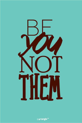

Akhuratha Wall Poster -be-you-not-them Paper Print(18 inch X 12 inch, Rolled)