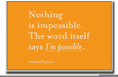 

Akhuratha Wall Poster -audrey-hepburn-nothing-is-impossible-quote-par-bmumqgzyms Paper Print(18 inch X 12 inch, Rolled)