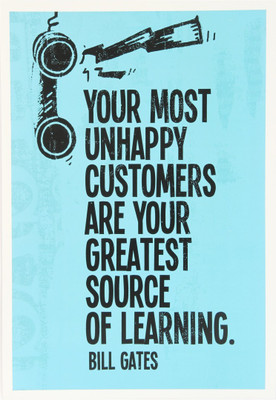 

Akhuratha Wall Poster -bill-gates-your-most-unhappy-customers-are-your-paper Paper Print(18 inch X 12 inch, Rolled)