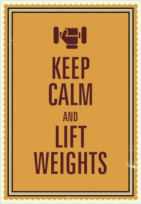 

Akhuratha Wall Poster -keep-calm-and-lift-weights-qazvdcjd Paper Print(18 inch X 12 inch, Rolled)