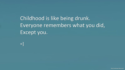 

Akhuratha adrunk-desktop-being-childhood-quotes Wall Poster Paper Print(12 inch X 18 inch, Rolled)