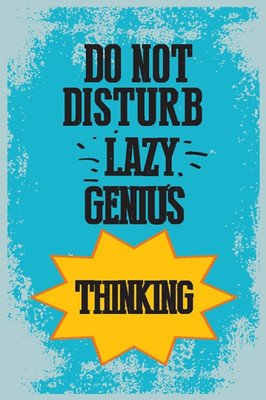 

Akhuratha Wall Poster -wallpos-do-not-disturb-lazy-genius-thinking-x- Paper Print(18 inch X 12 inch, Rolled)