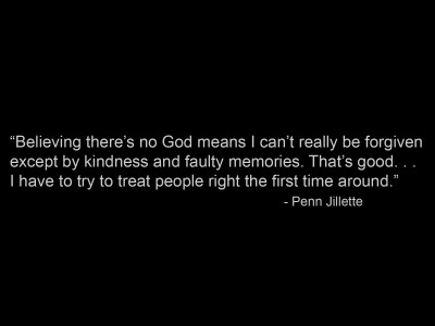 

Akhuratha -atheism-black-background-god-memories-penn-jillette-quotes-text Wall Poster Paper Print(12 inch X 18 inch, Rolled)