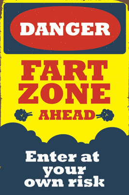 

Akhuratha Wall Poster danger-fart-zone-ahead- Paper Print(18 inch X 12 inch, Rolled)