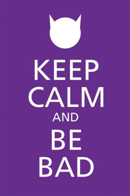 

Akhuratha Wall Poster keep-calm-and-be-bad-x-bepjznay-abbgjhdns Paper Print(18 inch X 12 inch, Rolled)