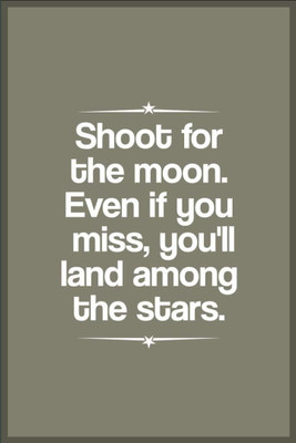 

Akhuratha Wall Poster -shoot-for-the-moon-even-if-you-miss-you-ll-land-tgfsbjapgwf Paper Print(18 inch X 12 inch, Rolled)