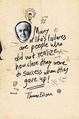 

Wall Poster Thomas Edison - Failures Success Paper Print(12 inch X 18 inch, Rolled)