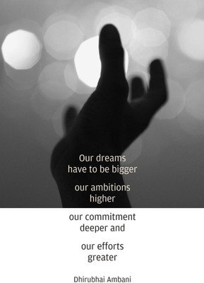 

Akhuratha Wall Poster dhirubhai-ambani-our-dreams-have-to-be-bigger Paper Print(18 inch X 12 inch, Rolled)