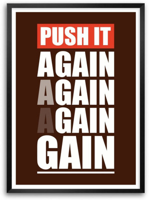 

Akhuratha Wall Poster -push-it-again-again-again-gain-gym-motivational-hzavmzcyww Paper Print(18 inch X 12 inch, Rolled)