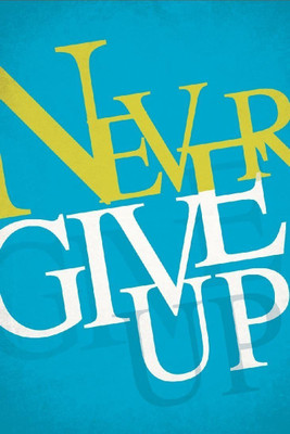 

Aabhaas Wall Poster Never Give Up Paper Print(12 inch X 18 inch, Rolled)