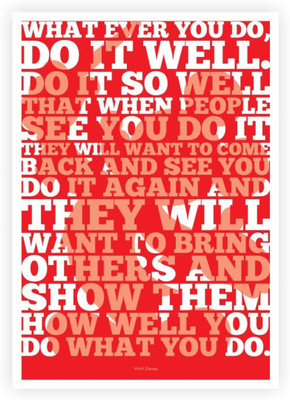 

Akhuratha Wall Poster -what-ever-you-do-do-it-well-walt-disney-motivational-nyhxwuznga Paper Print(18 inch X 12 inch, Rolled)