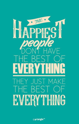 

Akhuratha Wall Poster -happiest-people-don-t-have-the-best-of-everything-wvetnwjg Paper Print(18 inch X 12 inch, Rolled)