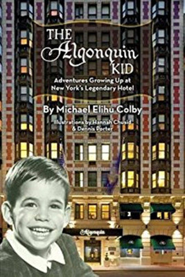 The Algonquin Kid - Adventures Growing Up at New York's Legendary Hotel(English, Paperback, unknown)