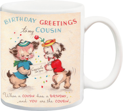 ME&YOU Gift for Cousin On Birthday; HappyBirthday To My Cousin (IZ17PKMU-259) Printed Ceramic Coffee Mug(325 ml)