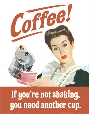 

Akhuratha Wall Poster coffee-if-you-are-not-shaking-you-need-another-cup Paper Print(18 inch X 12 inch, Rolled)