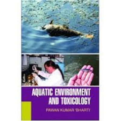 Aquatic Environment and Toxicology(English, Hardcover, Kumar Pawan)