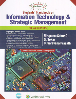 Padhuka's Students Handbook on Information Technology & Strategic Management For CA Inter (IPC) Applicable For CA Exams Old Syllabus By Nirupama Sekar G(English, Paperback, G. Sekar, B. Saravana Prasath, Nirupama Sekar G) Padhuka's Students Handbook on Information Technology & Strategic Management For CA Inter (IPC) Applicable For CA Exams Old Syllabus By Nirupama Sekar G(English, Paperback, G. Sekar, B. Saravana Prasath, Nirupama Sekar G)