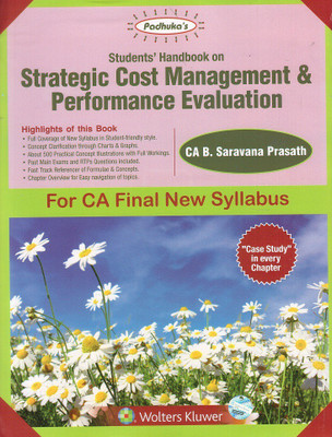 Padhuka's Students Handbook on Strategic Cost Management & Performance Evaluation For CA Final New Syllabus May 2018 Exam(English, Paperback, CA B. Saravana Prasath)