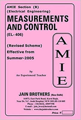 AMIE-Section (B) Measurement And Control (EL-406) Electrical Engineering Solved And Unsolved Paper(Paperback, Jain Brother)
